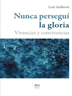cover image of Nunca perseguí la gloria